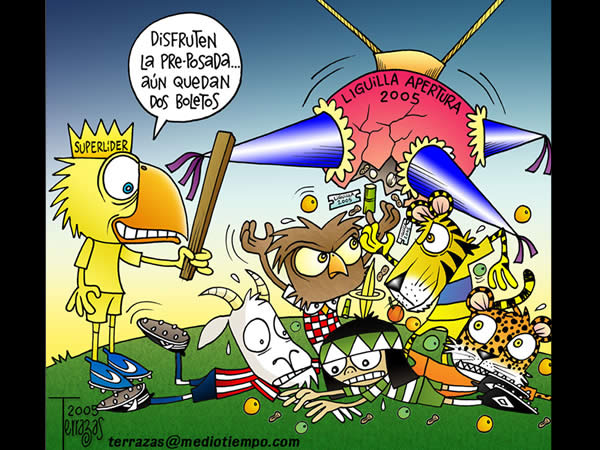 piñata. liguilla apertura 2005. superlider america: disfruten la preposada,...