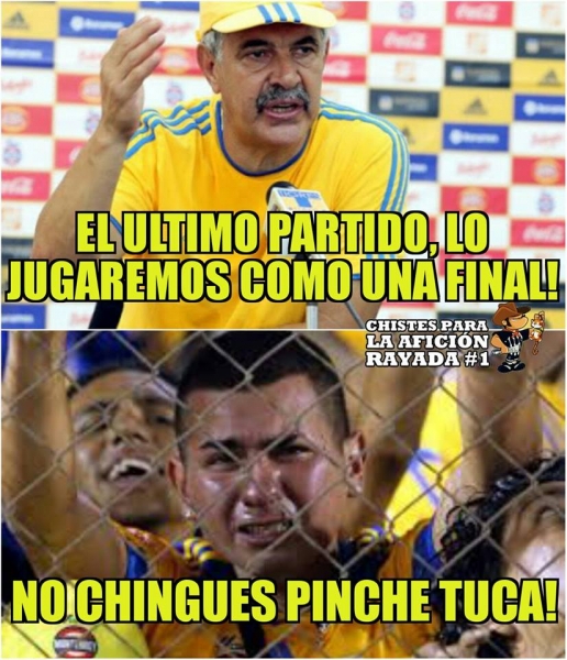 No ching... Tuca; Rayados un Dios - en memes