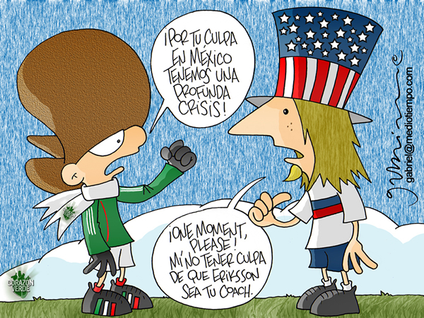 El mexicano le dice al norteamicano: ';Por tu culpa en México tenemos una...
