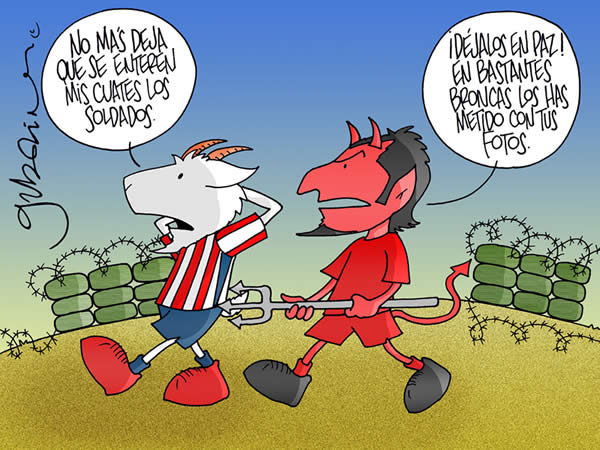 el tuluca lleva a la chiva prisionera. chiva: nomas deja que se enteren mis...