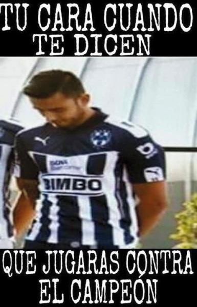 Clásico en Liguilla, Rayados tiene miedo - memes
