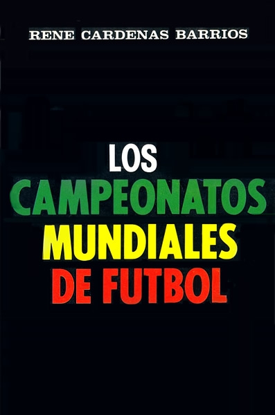 Los Campeonatos Mundiales de Futbol