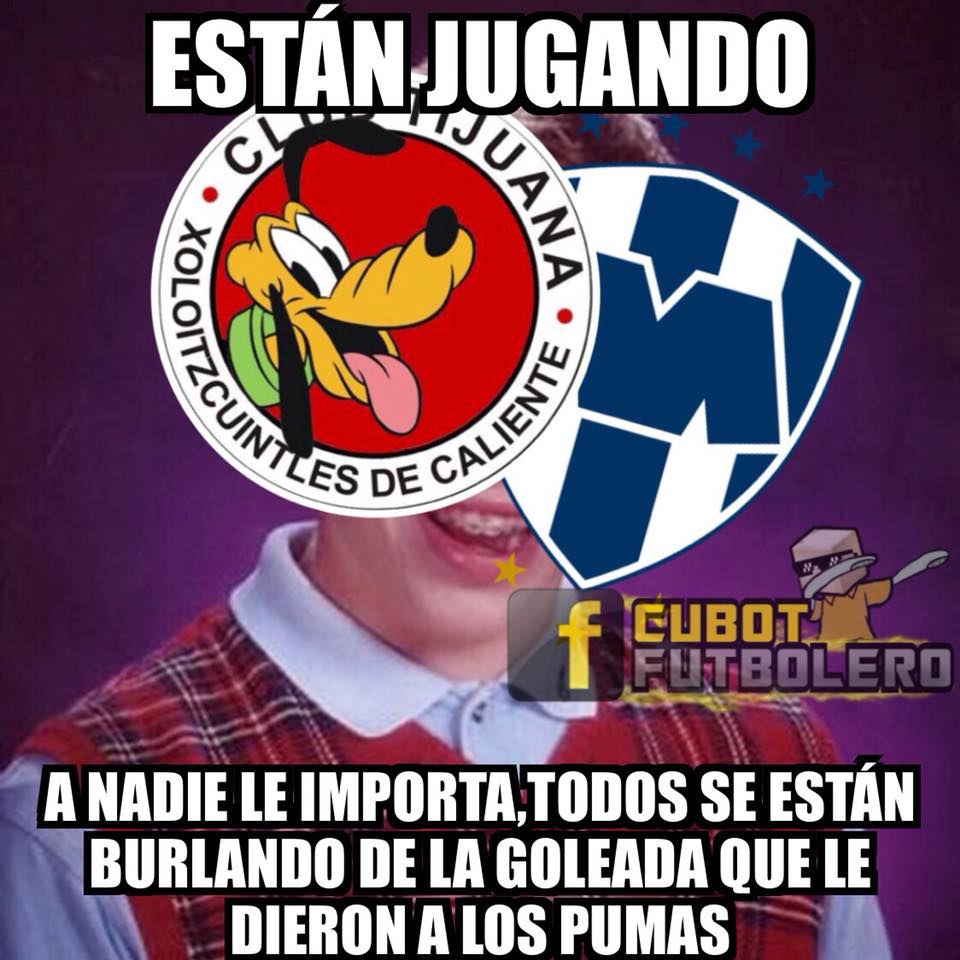 Memes América vs. Pumas y Rayados vs. Xolos de la Liguilla del Clausura 2018.