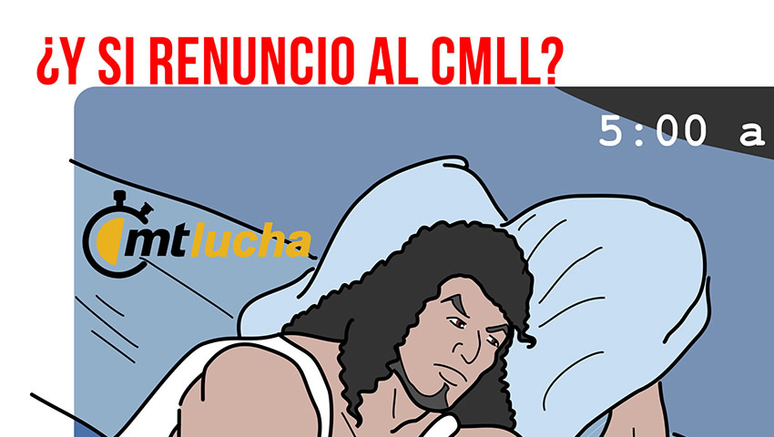 ¿Y si renuncio al CMLL?