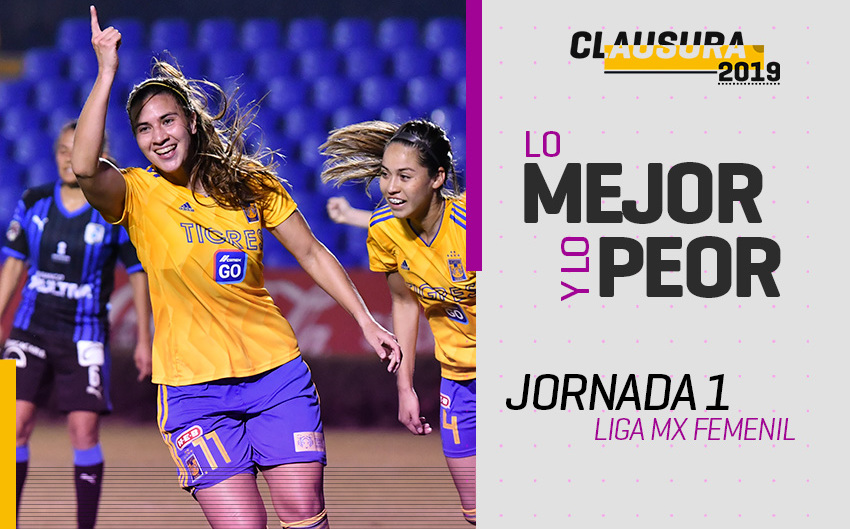 Liga MX Femenil: Lo Mejor y Lo Peor de la Jornada 1 del Clausura 2019