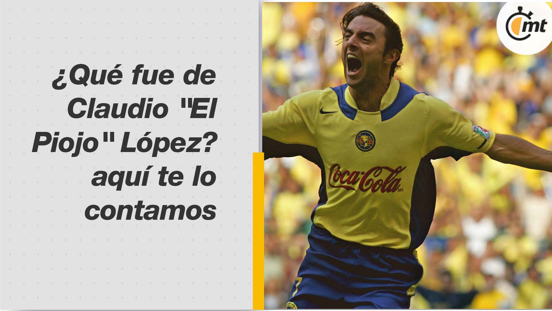 ¿Qué fue de Claudio "El Piojo" López? aquí te lo contamos
