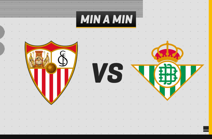 EN VIVO y Minuto a Minuto del Sevilla vs Betis de la Jornada 32 de LaLiga.