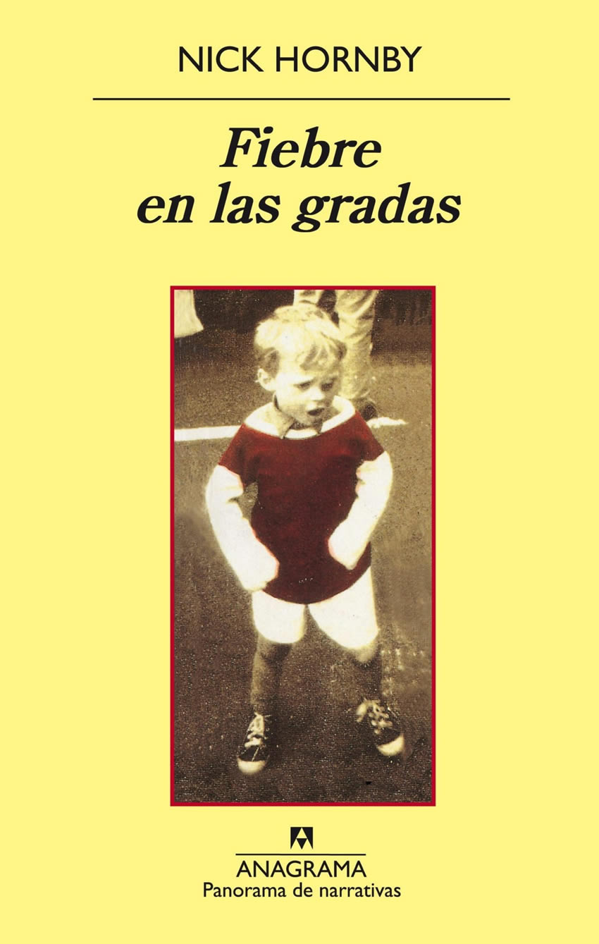 Fiebrte en las gradas. Autor: Nick Hornby