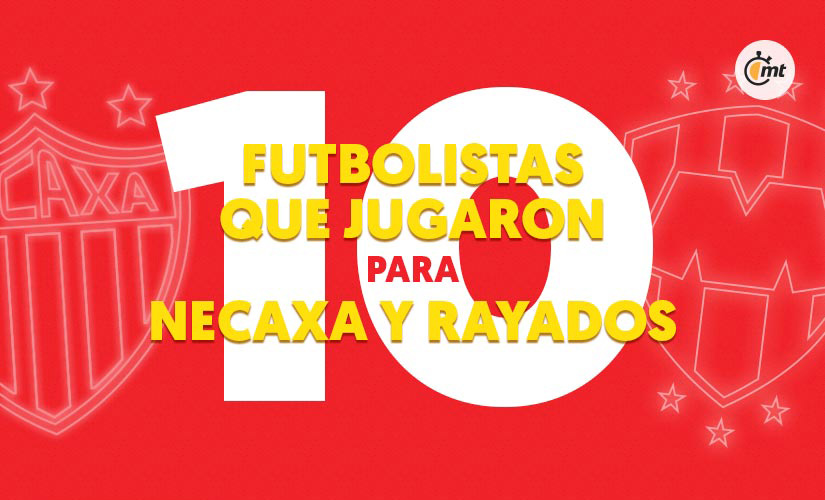 Futbolistas que militaron en Rayados y Necaxa (Imagen: Mediotiempo)