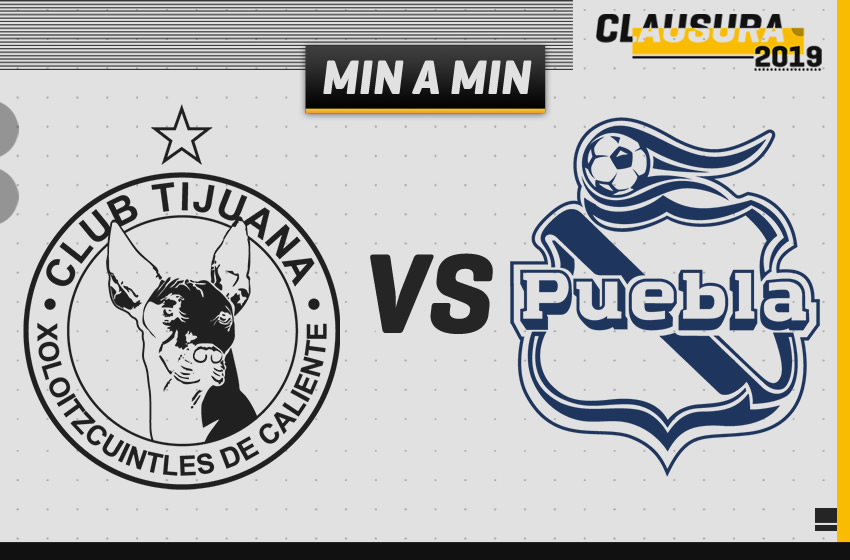 Tijuana vs Puebla: EN VIVO y directo, Jornada 17 Clausura 2019