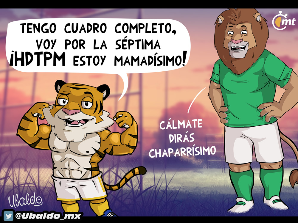 Luce fuerte Tigres...