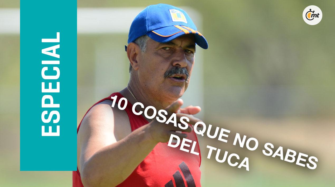 Las 10 cosas que no sabes del Tuca, según Ferretti