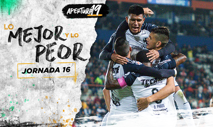Lo Mejor y lo Peor de la Jornada 16 de la Liga MX