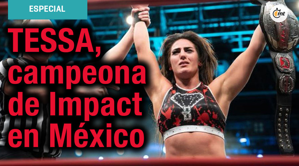 Tessa Blanchard, primera Campeona de Impact estará en México junto a Daga