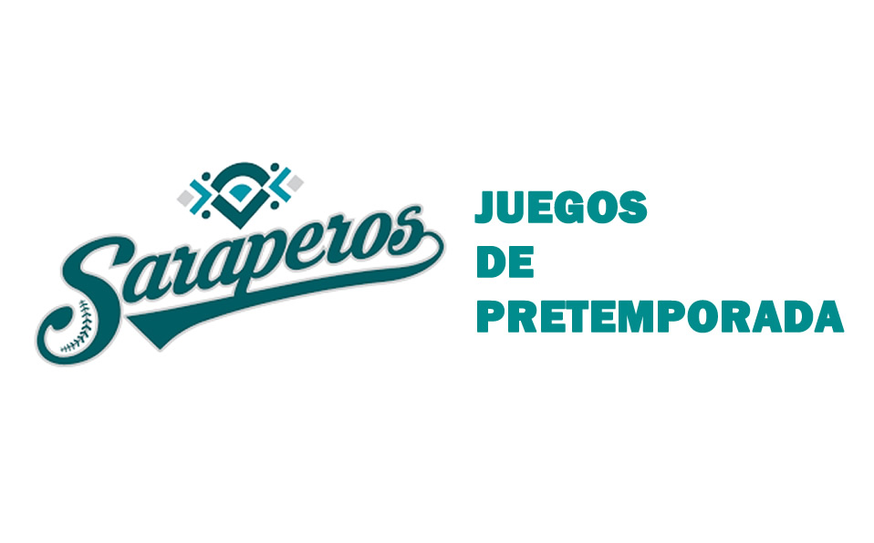 Saraperos define sus juegos de pretemporada