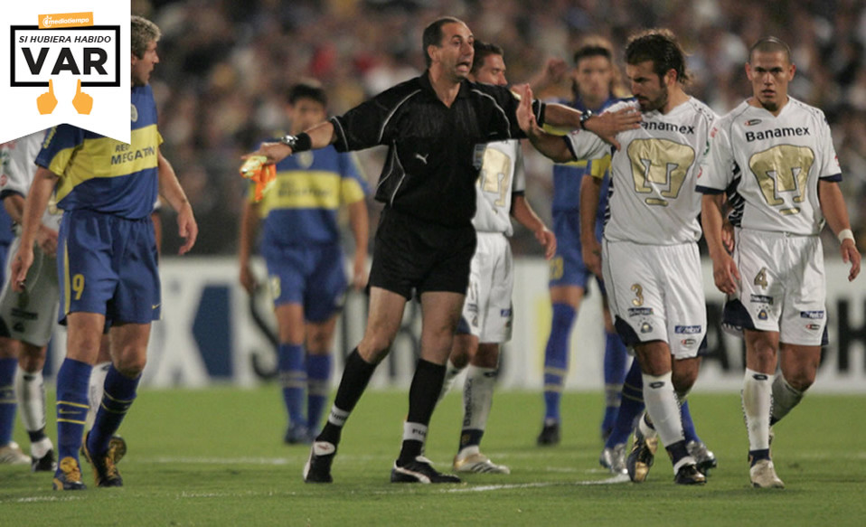Si hubiera existido el VAR...La injusticia en el Boca vs Pumas de 2005