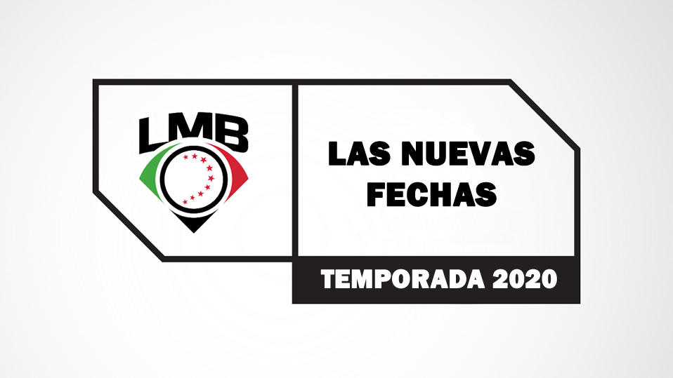 ACTUALIZACIÓN: Las nuevas fechas que tiene la LMB