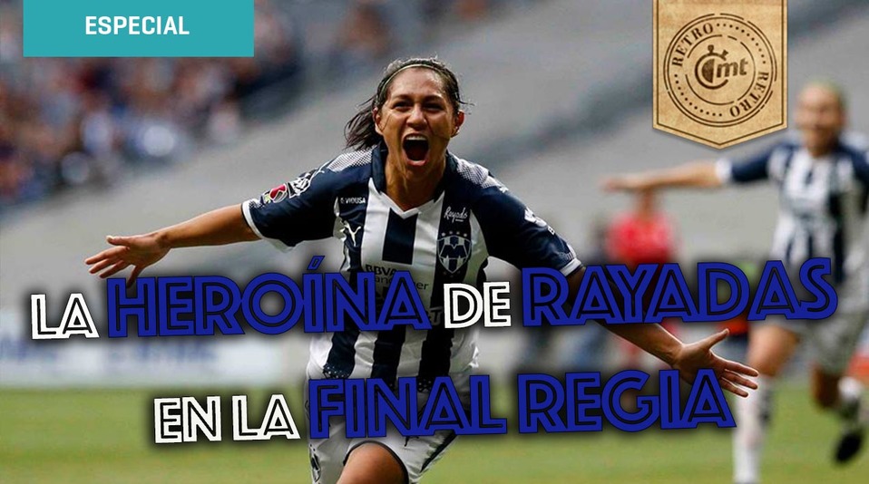 Diana Evangelista, la heroína de Rayadas en la Final Regia