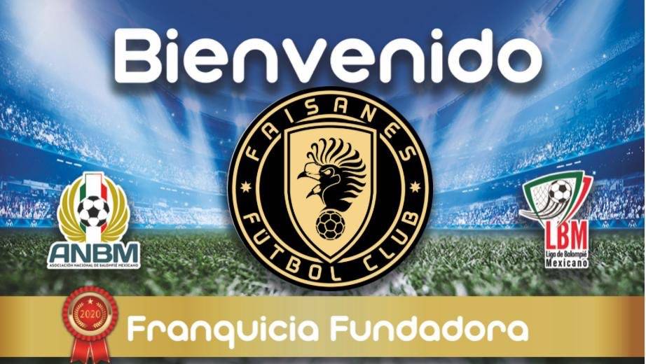 Faisanes fue confirmado como equipo de la Liga de Balompié.