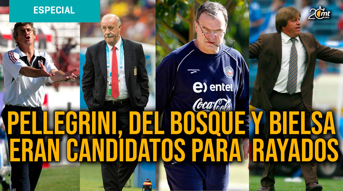 Pellegrini, Bielsa y Del Bosque eran candidatos para Rayados