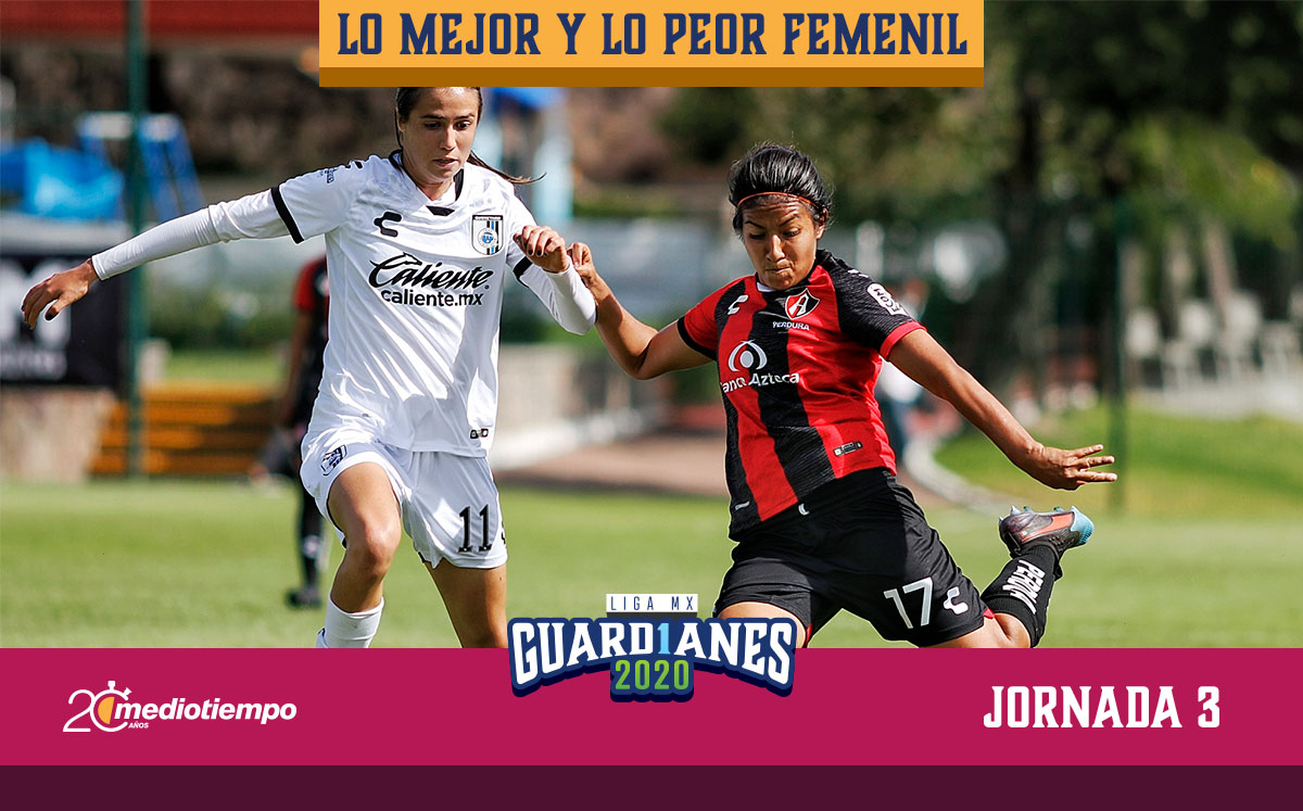 Liga MX Femenil. Resumen fecha 3 Guard1anes 2020 en Lo Mejor y Lo Peor