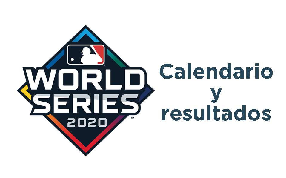 Calendario y resultados de la Serie Mundial 2020