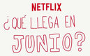 Te presentamos los títulos que estarán cargados durante el mes de junio. (netflix)