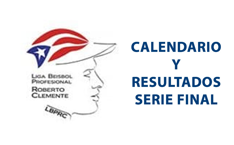 Calendario y resultados de la Serie Final de Puerto Rico