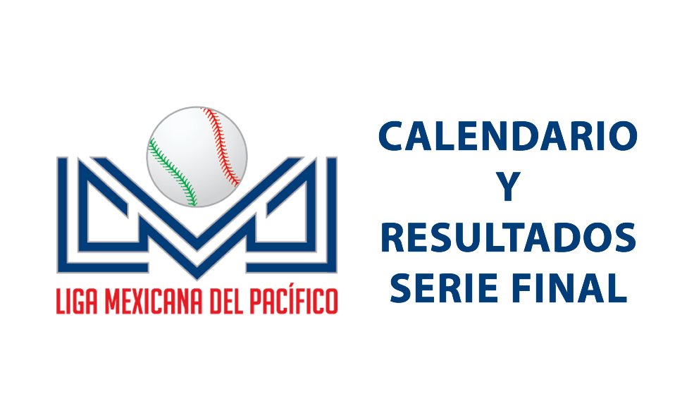 LMP: Calendario y resultados de Serie Final, Tomateros vs Naranjeros