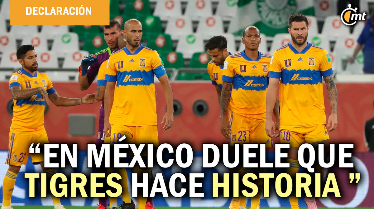 En México hay celos porque Tigres hizo historia en Mundial de Clubes