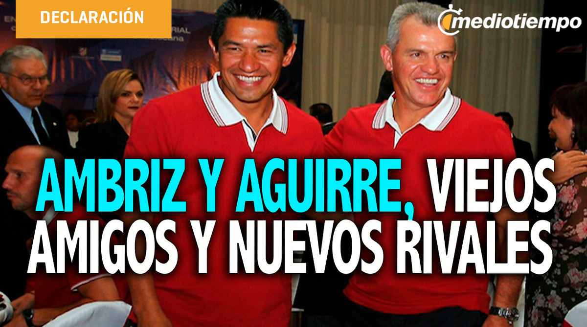 Ambriz y el Vasco, la historia de los viejos amigos y nuevos rivales