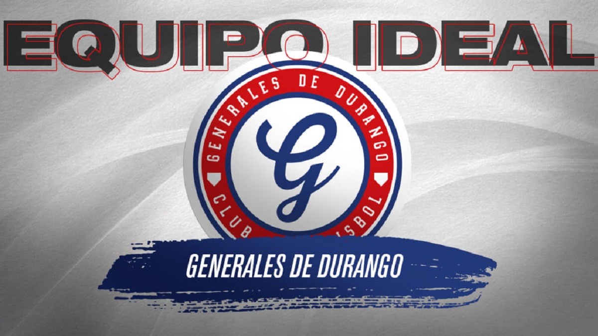 LMB: Equipo ideal de los Generales de Durango