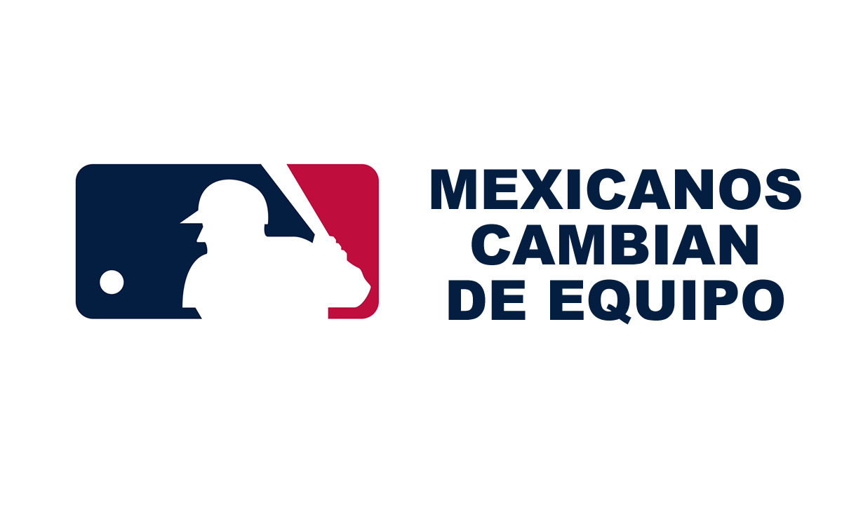 Mexicanos cambian de equipo y son subidos a MLB