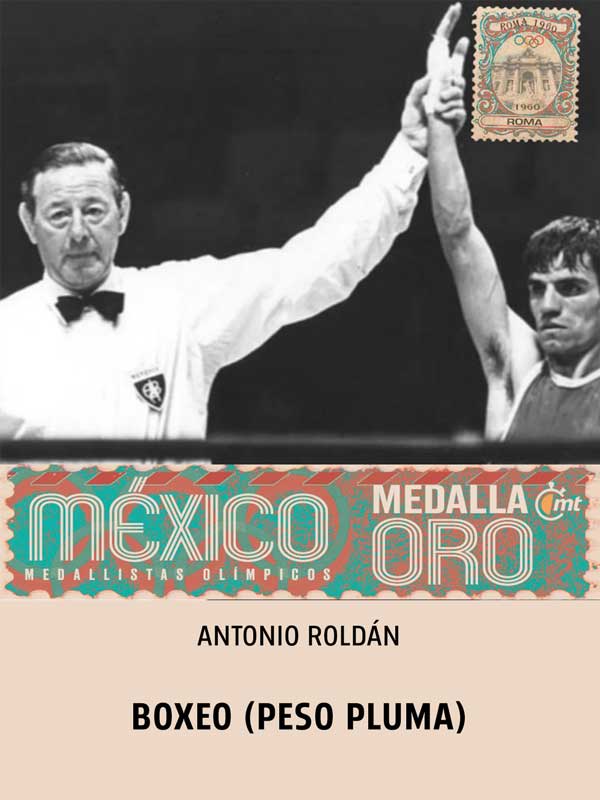 Antonio Roldán: Boxeo - Oro - México 1968