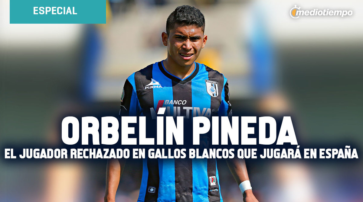 Orbelín, jugador de barrio que Querétaro rechazó y ya está en Europa
