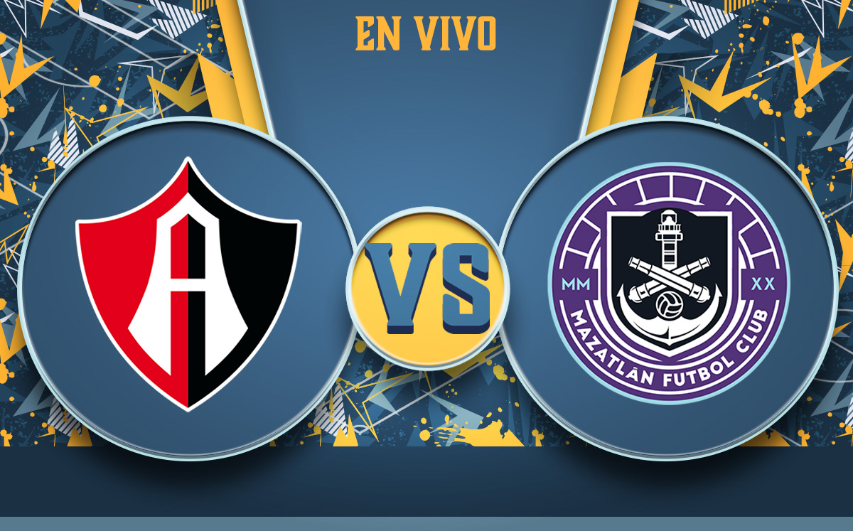Partido Atlas vs Mazatlán EN VIVO HOY Jornada 14 Liga MX 2022 Clausura Mediotiempo