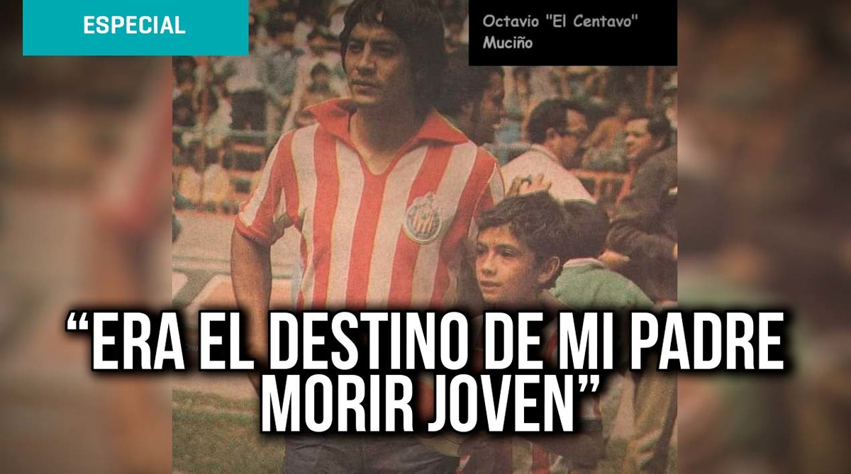 Octavio Muciño Valdéz: Era el destino de mi padre morir joven