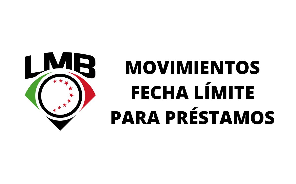 ¡DE LOCURA! Equipos se refuerzan al cierre de préstamos en la LMB | Especial