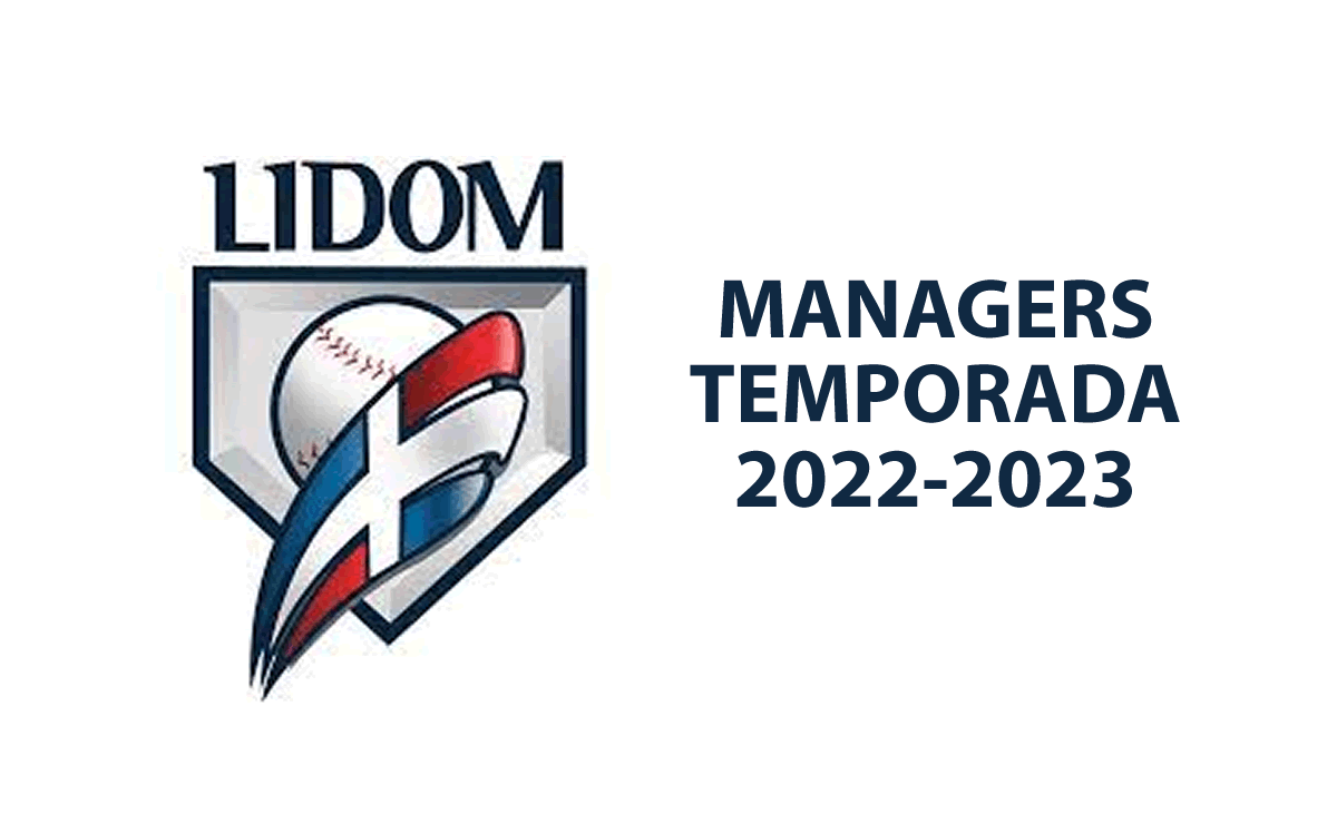 LIDOM: Los managers de la Temporada 2022-2023