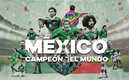 ‘México campeón del mundo’, es un documental sobre la Selección Mexicana (Especial)