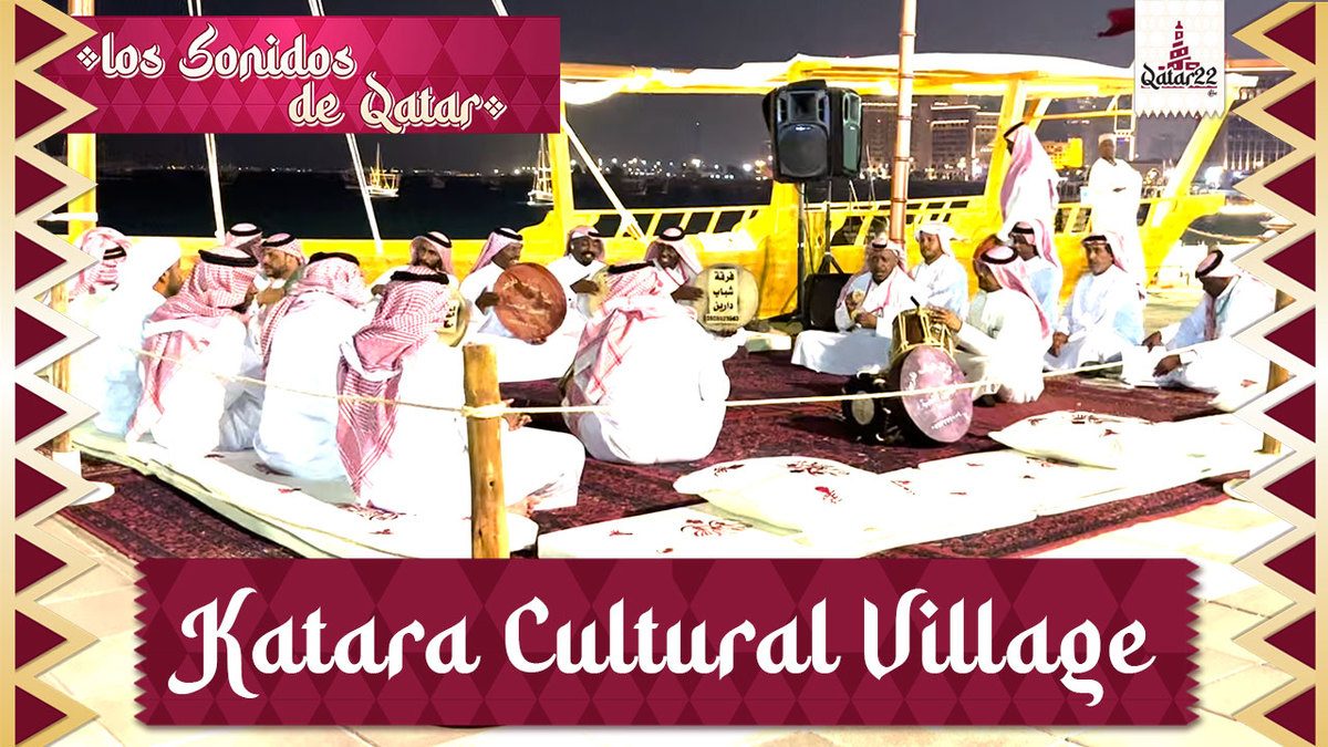 Sonidos de Qatar || Katara Cultural Village