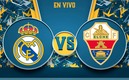 Transmisión Real Madrid vs Elche EN DIRECTO. Partido J21 LaLiga 2023
