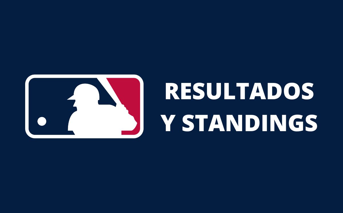 Resultados y posiciones en Grandes Ligas | Séptima Entrada