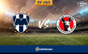 Monterrey vs Tijuana EN VIVO.