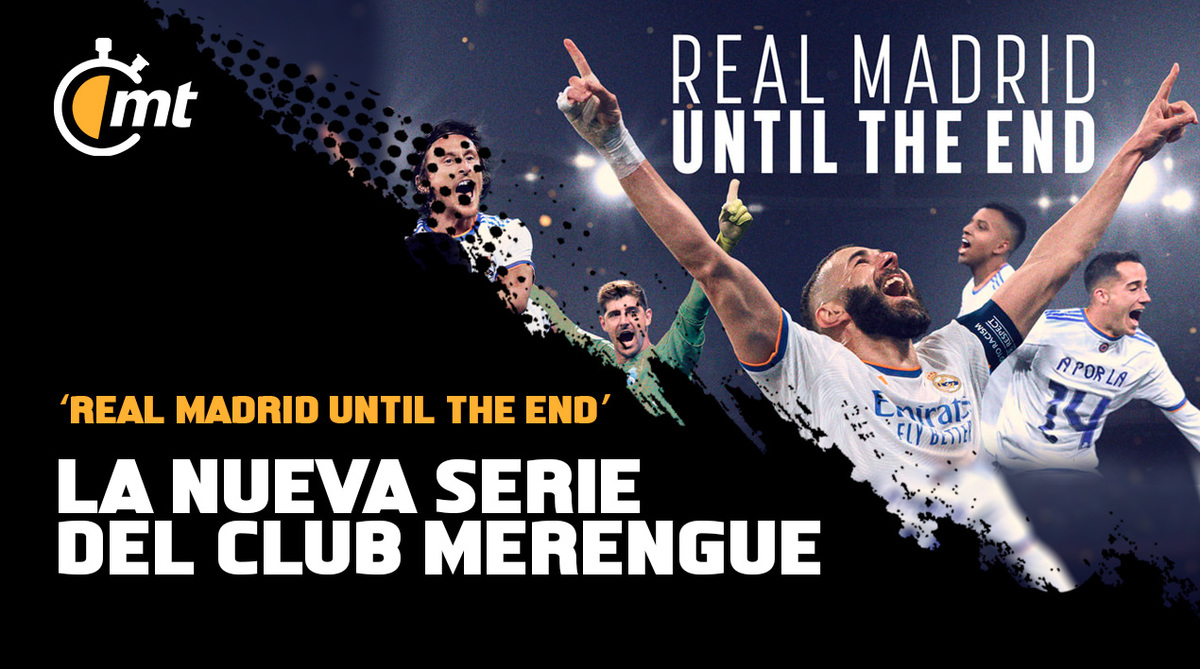 ‘Real Madrid Until The End’, la serie del club merengue