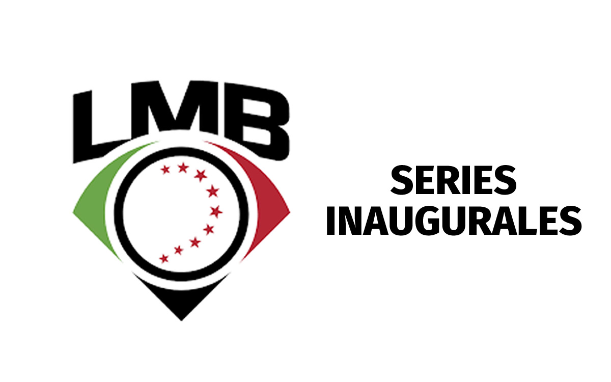 LMB: Las Series Inaugurales de la Temporada 2023