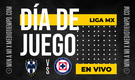 Rayados vs Cruz Azul