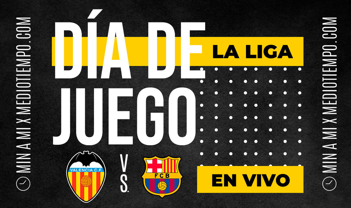 Valencia vs Barcelona EN VIVO. Transmisión ONLINE juego LaLiga hoy