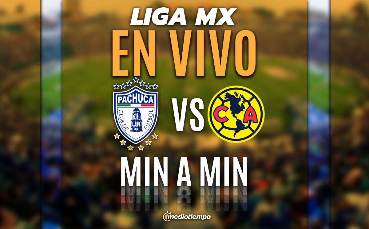 Pachuca vs América EN VIVO. VER juego ONLINE Liga MX HOY