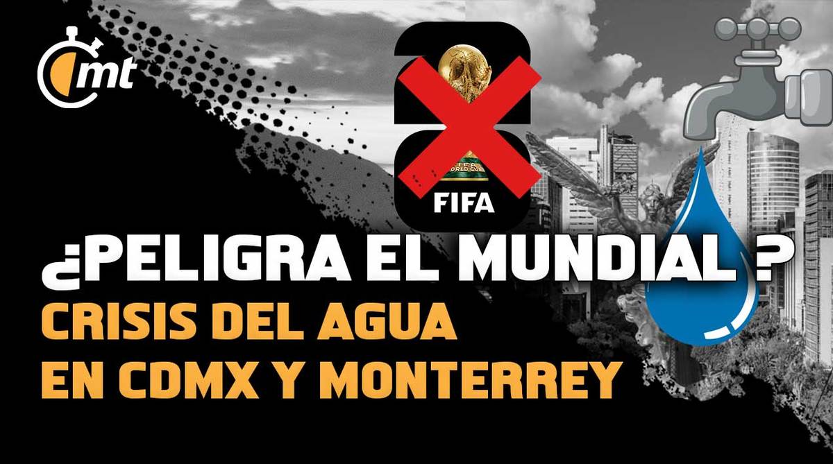 ¿Cómo afrontará México la crisis de agua en el Mundial del 2026?